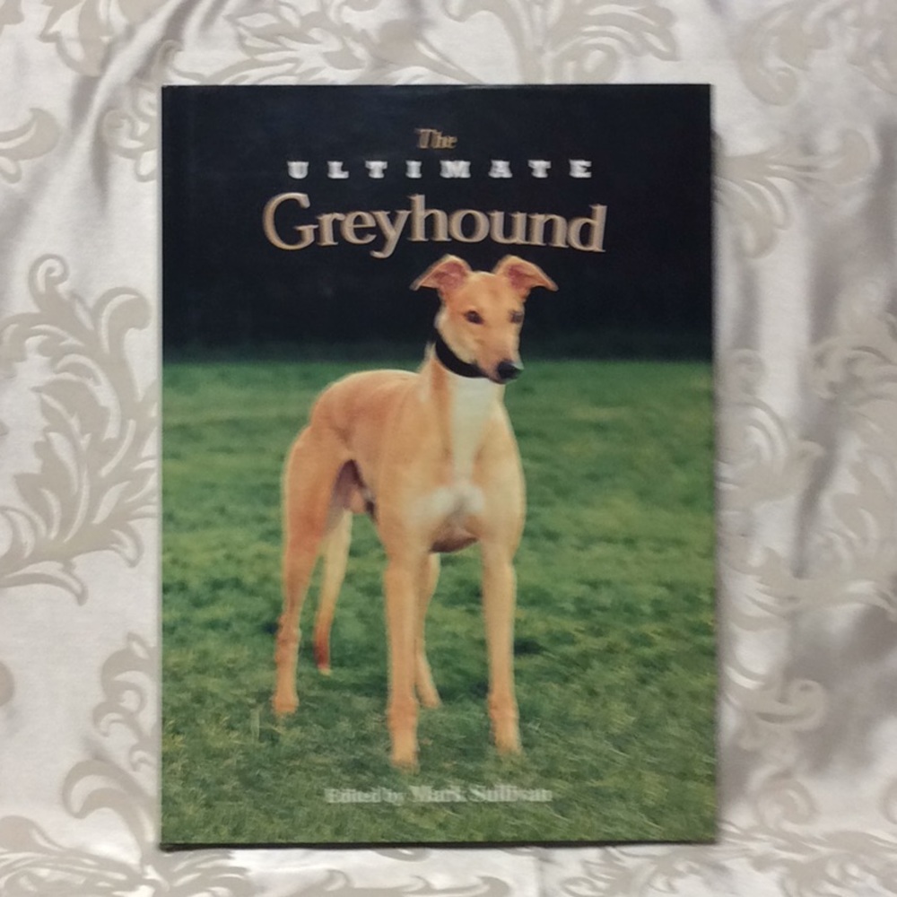 The Ultimate Greyhound Edited by Mark Sullivan. BUY 1 GET 1 FREE.